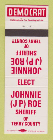 Matchbook Cover - Johnnie JP Roe Sheriff Terry County Election