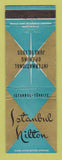 Matchbook Cover - Istanbul Hilton Hotel Turkey 1955 WEAR