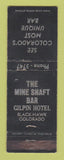 Matchbook Cover - Mine Shaft Bar Gilpin Hotel Black Hawk Colorado WEAR