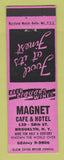 Matchbook Cover - Magnet Cafe Hotel Brooklyn NY