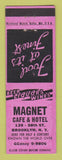 Matchbook Cover - Magnet Cafe Hotel Brooklyn NY