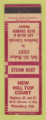 Matchbook Cover - New Hill Top Court Walsenburg Colorado motel WEAR