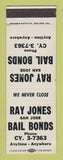 Matchbook Cover - Ray Jones Bail Bonds San Jose CA