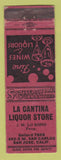 Matchbook Cover - La Cantina Liquor Store San Jose CA WEAR