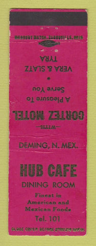 Matchbook Cover - Hub Cafe Cortez Motel Deming NM low phone #