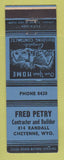 Matchbook Cover - Fred Petry Contractor Cheyenne WY