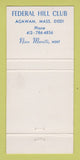 Matchbook Cover - Federal Hill Club Agawam MA 30 Strike