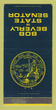 Matchbook Cover - Bob Beverly for State Senate CA California 30 Strike
