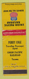 Matchbook Cover - Union Pacific Railroad Perry Cole Tacoma WA WORN