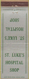 Matchbook Cover - St Luke's Hospital Shop now town OLD
