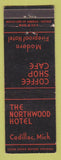 Matchbook Cover - Northwoood Hotel Cadillac MI