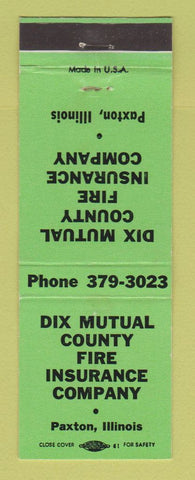 Matchbook Cover - Dix Mutual Fire Insurance Paxton IL GREEN