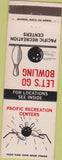 Matchbook Cover - Pacific Recreation Center Bowling Lynwood CA