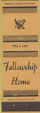 Matchbook Cover - Fellowship Home Oh You  1930s NO TOWN