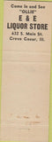 Matchbook Cover - E and E Liquor Store Creve Coeur IL