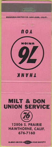 Matchbook Cover - Milt Don Union 76 oil gas Hawthorne CA