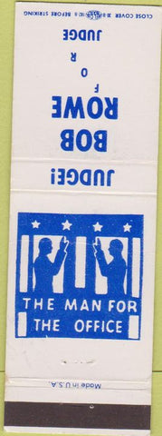 Matchbook Cover - Bob Rowe for Judge Election WEAR CREASE