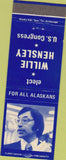 Matchbook Cover - Willie Hensley US Congress Alaska AK