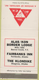 Matchbook Cover - Fairbanks Inn AK Skagway Beaver Creak Yukon 30 Strike