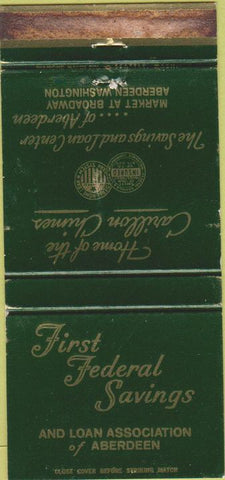 Matchbook Cover - First Federal Savings Aberdeen WA WORN 30 Strike
