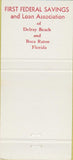 Matchbook Cover - First Federal Savings Delray Beach Boca Raton FL 30 Strike