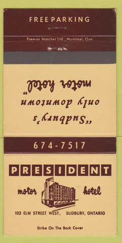 Matchbook Cover - President Motor Hotel Sudbury ON 30 Strike