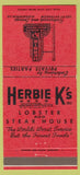 Matchbook Cover - Herbie K's Lobster Steak House Alexandria LA 30 Strike