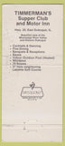 Matchbook Cover - Timmerman's Supper Club East Dubuque IL 30 Strike